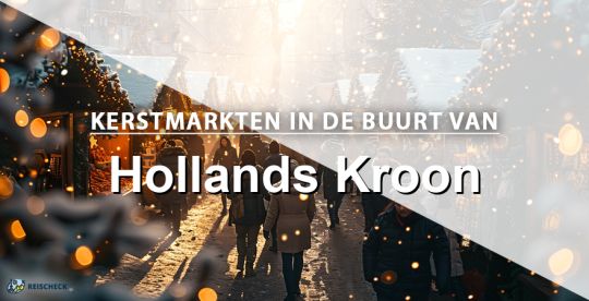Kerstmarkten rondom Hollands Kroon: een handig overzicht