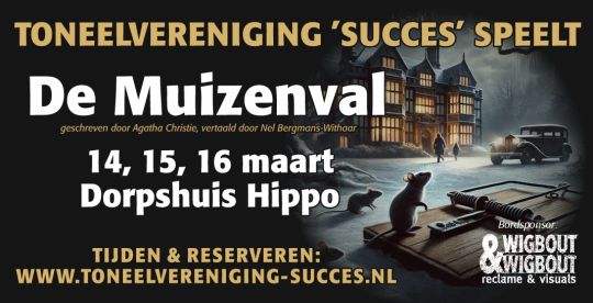 Toneelvereniging Succes speelt bloedstollende thriller De Muizenval