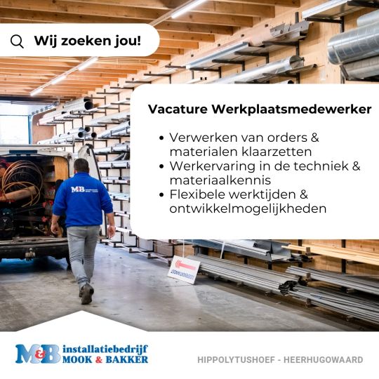 Vacature: Werkplaatsmedewerker bij Mook & Bakker